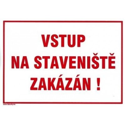 Vstup na staveniště zakázán 210x297mm - plastová tabulka