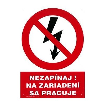 SK - Nezapínaj! Na zariadení sa pracuje 210x297mm - plastová…