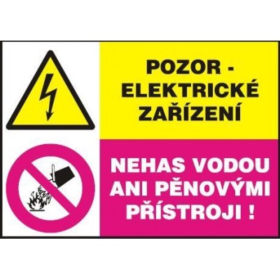 Pozor elektrické zařízení - Nehas vodou ani pěnovými přístroji …