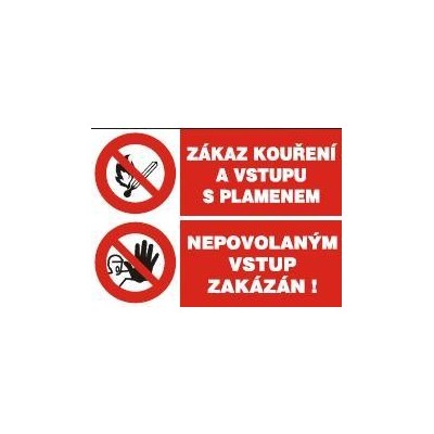 Zákaz kouření a vstupu s plamenem - Nepovolaným vstup zakázán -…